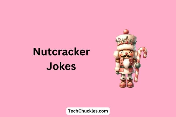 Nutcracker Jokes That Will Keep You Laughing All Winter